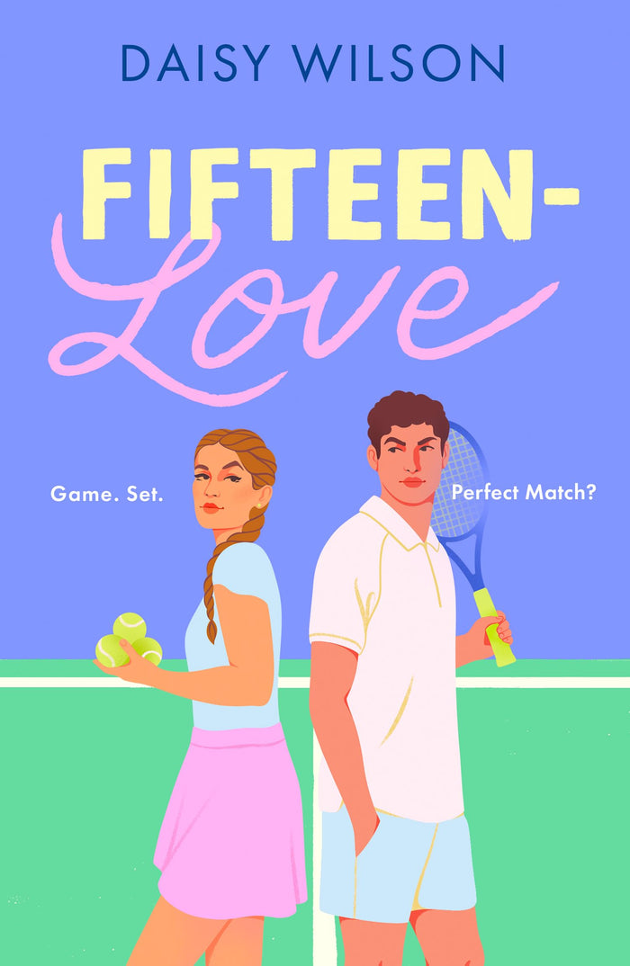 Fifteen-Love: New for 2026, the must-read YA sports romance for Wimbledon season! by Daisy Wilson - Paperback cover