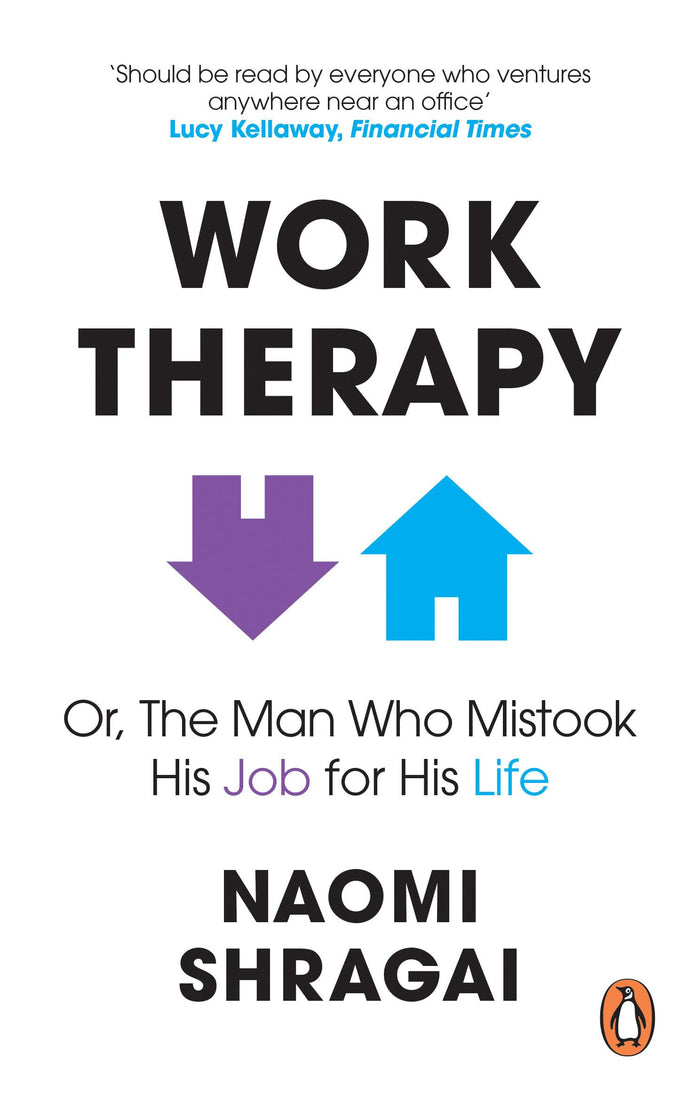 Work Therapy: Or The Man Who Mistook His Job for His Life by Naomi Shragai - Paperback cover