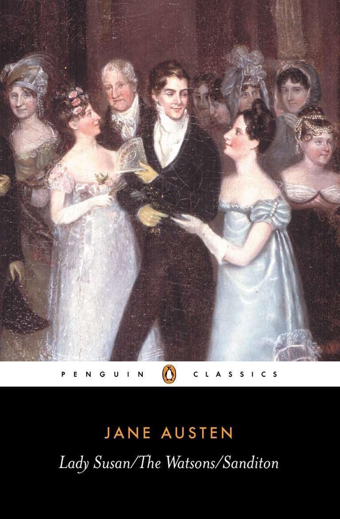 Lady Susan; The Watsons; Sanditon (Penguin Classics) by Jane Austen - Paperback cover