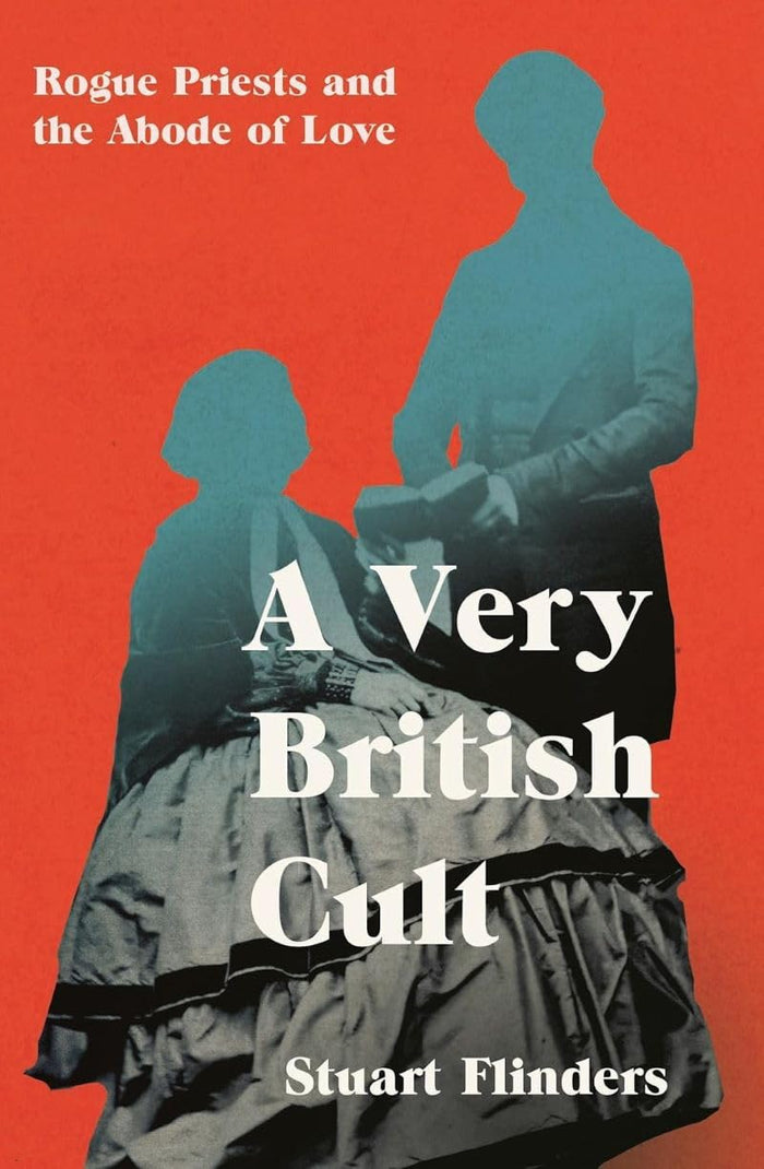 A Very British Cult: Rogue Priests and the Abode of Love by Stuart Flinders - Paperback cover