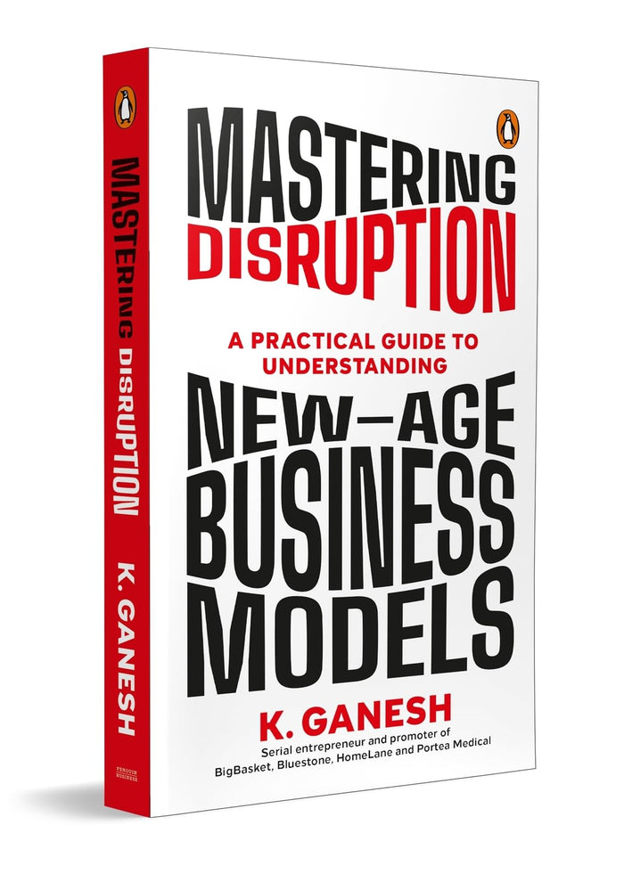 Mastering Disruption: A Practical Guide to Understanding New-Age Business Models. by Ganesh Krishnan - Paperback cover