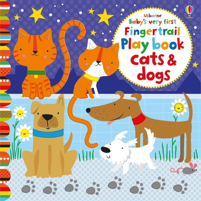 Baby's Very First Fingertrail Play book Cats & Dogs by Fiona Watt and Stella Baggott - Hardcover cover