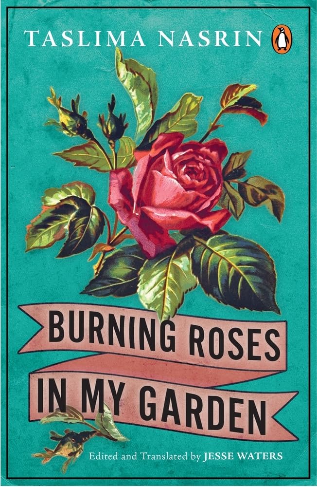 Burning Roses in My Garden by Taslima Nasrin - Paperback cover