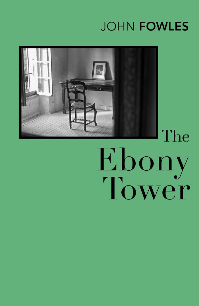 The Ebony Tower by John Fowles - Paperback cover