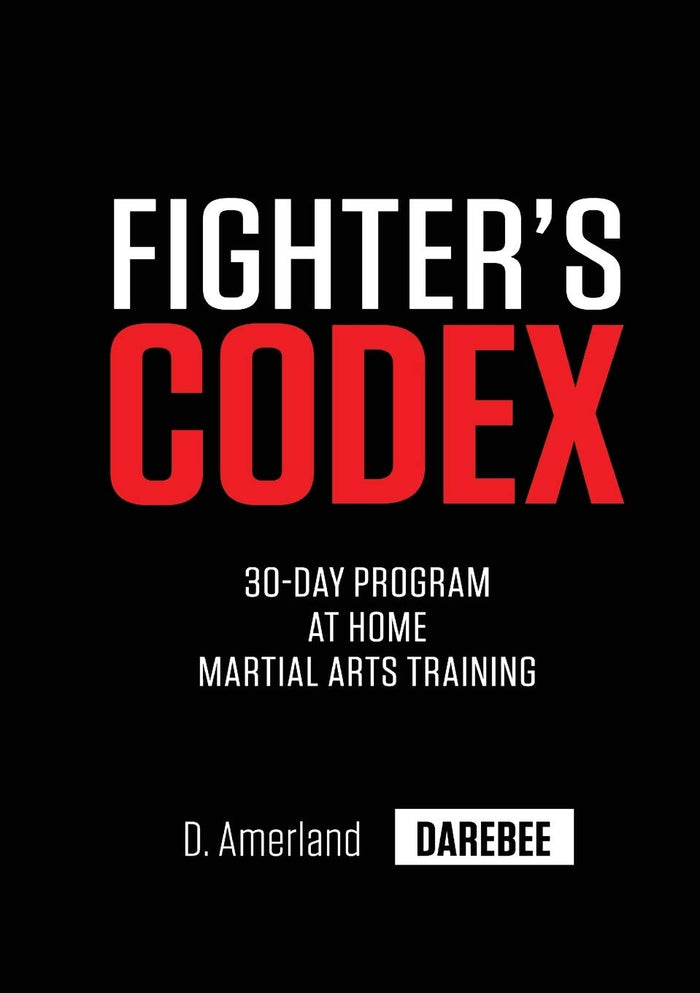 Fighter's Codex: 30-Day At Home Martial Arts Training Program by David Amerland - Paperback cover