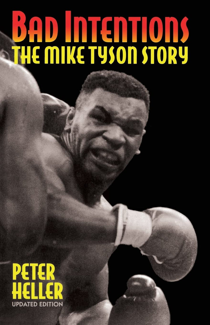 Bad Intentions: The Mike Tyson Story by Peter Heller - Paperback cover