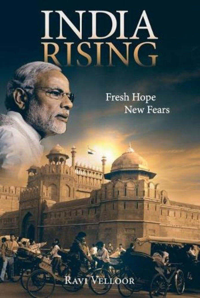 India Rising Fresh Hope New Fears by Ravi Velloor - Hardcover cover