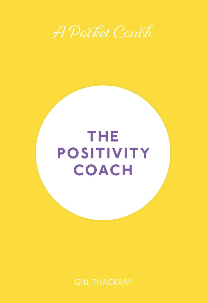 A Pocket Coach: The Positivity Coach (5) (Pocket Guides to Self-Care) by Gill Thackray - Hardcover cover
