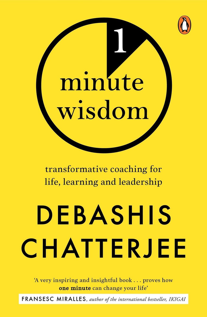 One Minute Wisdom: Transformative Coaching for Life, Learning and Leadership by Debashis Chatterjee - Hardcover cover