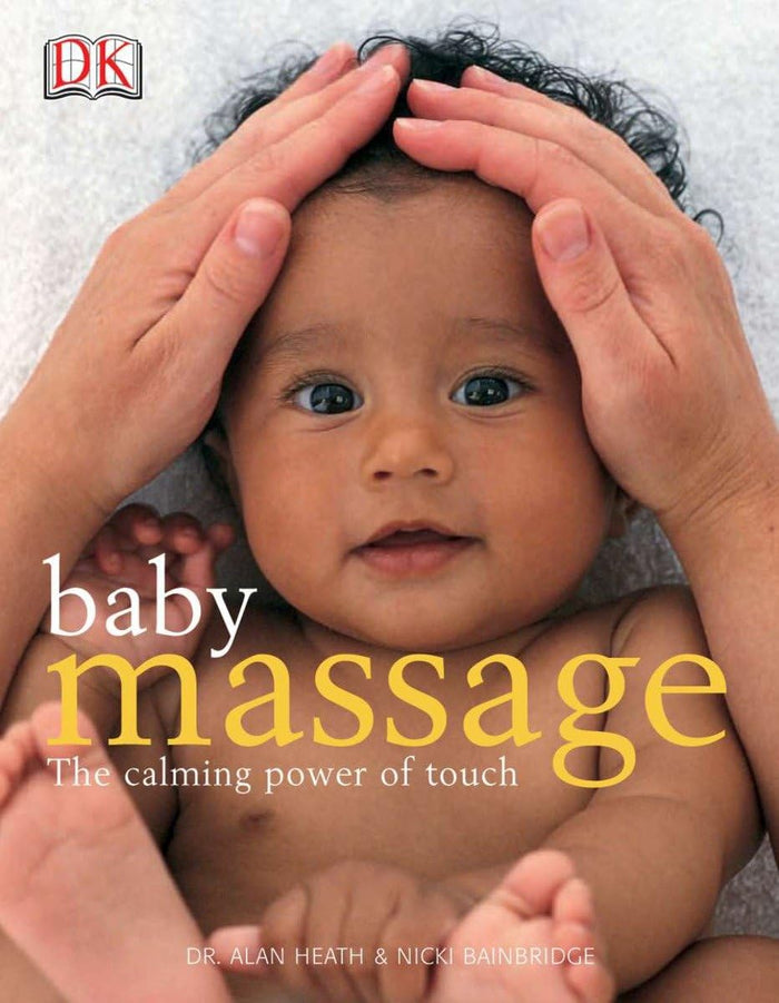 Baby Massage Calm Power of Touch: The Calming Power of Touch by Alan Heath - Paperback cover