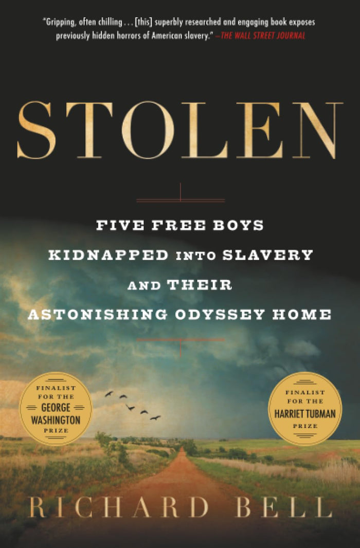 Stolen: Five Free Boys Kidnapped into Slavery and Their Astonishing Odyssey Home (A True Story About Slavery in America) by Richard Bell - Paperback cover