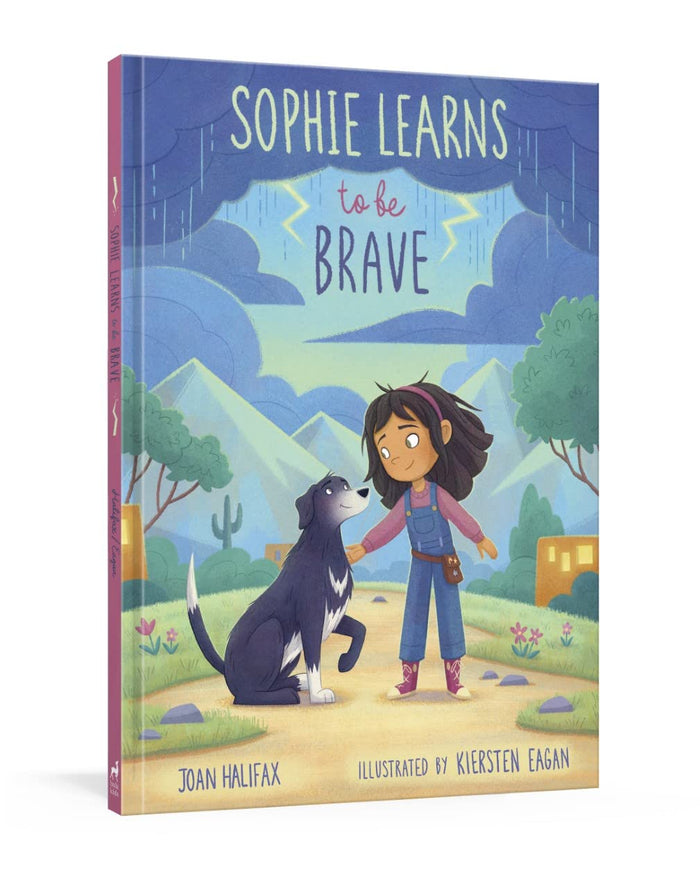 Sophie Learns to Be Brave by Joan Halifax - Hardcover cover