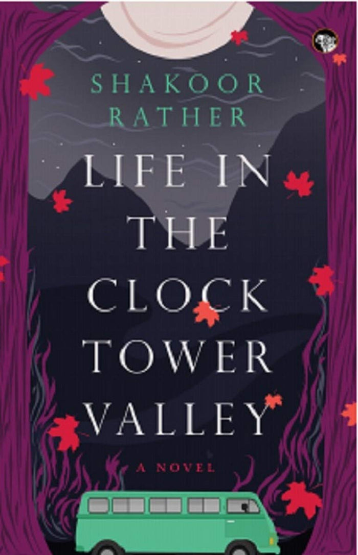 Life in the Clock Tower Valley by Shakoor Rather - Paperback cover