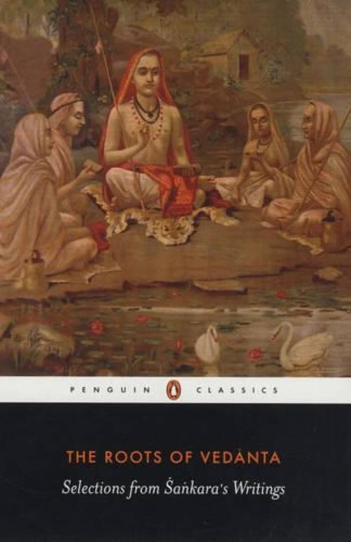 The Roots of Vedanta: Selections from Sankara s Writings (English, Spanish, French, Italian, German, Japanese, Chinese, Hindi and Korean Edition) by Sudhakshina Rangaswami - Paperback cover