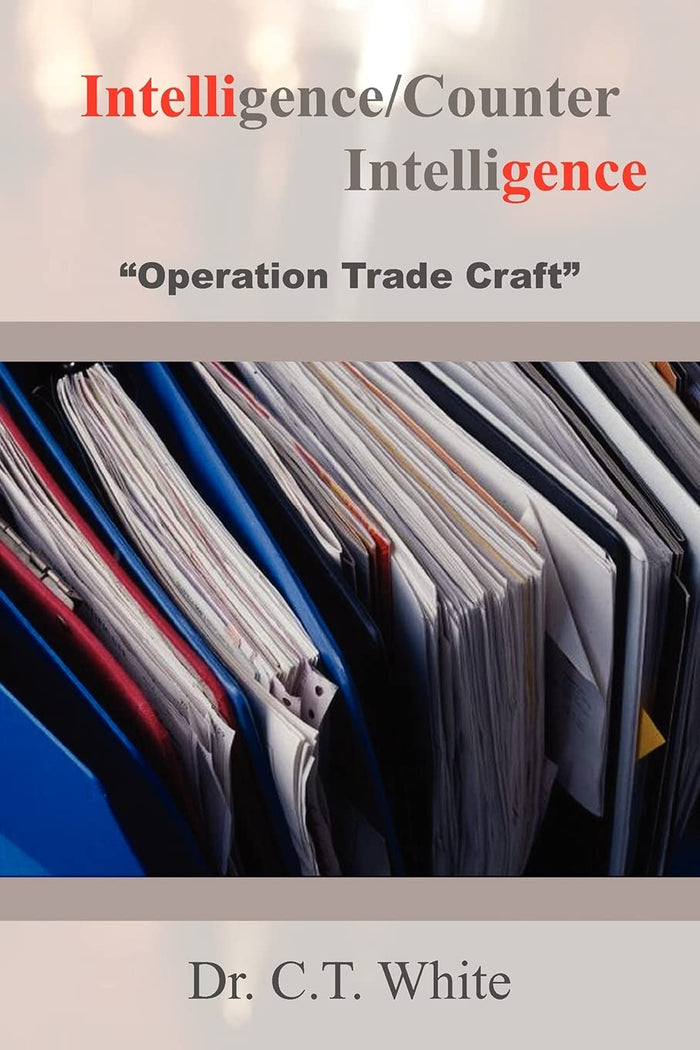 Intelligence/Counter Intelligence: "Operation Trade Craft" by Cloyd White - Paperback cover