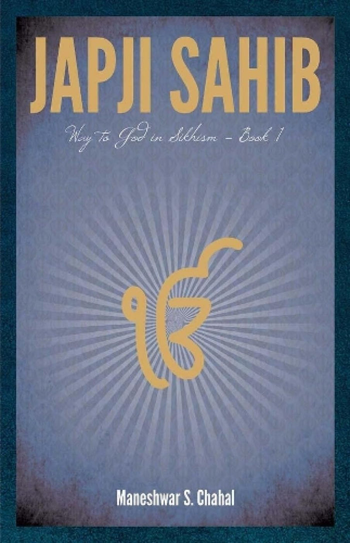 Japji Sahib Way to God in Sikhism by Maneshwar S Chahal - Paperback cover