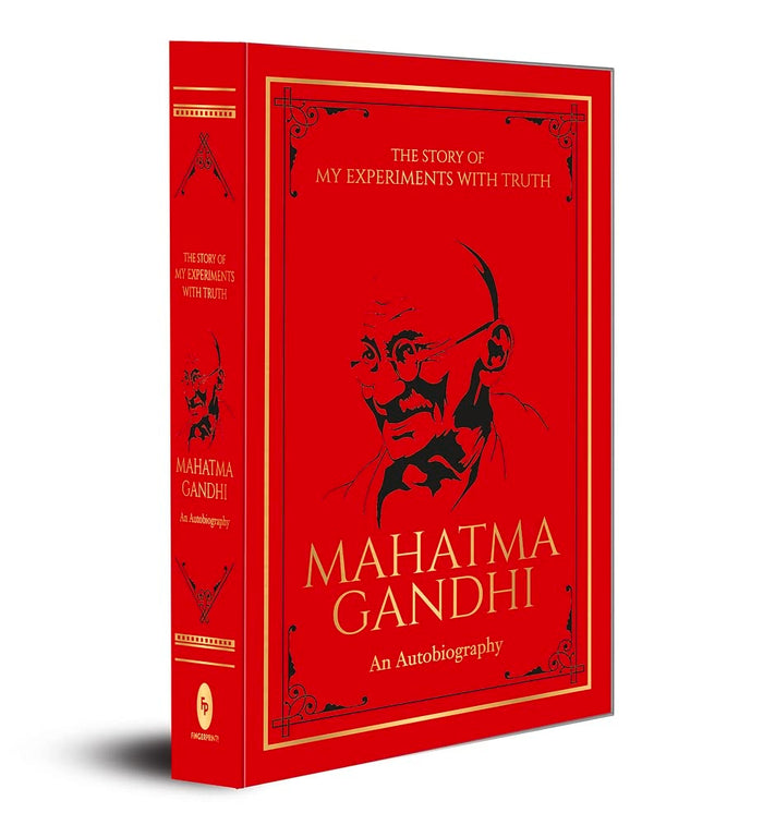 Story of My Experiments with Truth Mahatma Gandhi (Deluxe Hardbound Edition) : An Autobiography, The by Mahatma Gandhi - Hardcover cover
