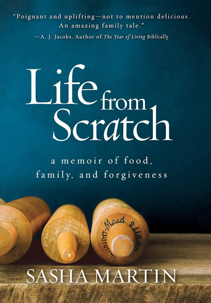 Life From Scratch: A Memoir of Food, Family, and Forgiveness by Sasha Martin - Hardcover cover