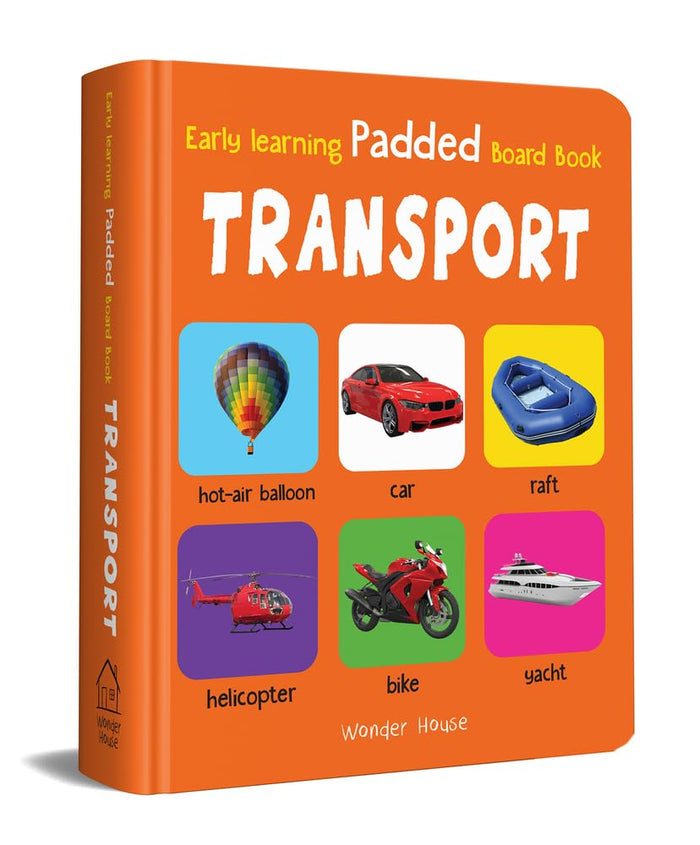 My Early Learning Padded Book of Transport (My Early Learning Books) by Wonder House Books - Board Book cover