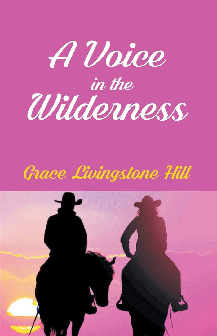A Voice In The Wilderness by Grace Livingston Hill - Paperback cover