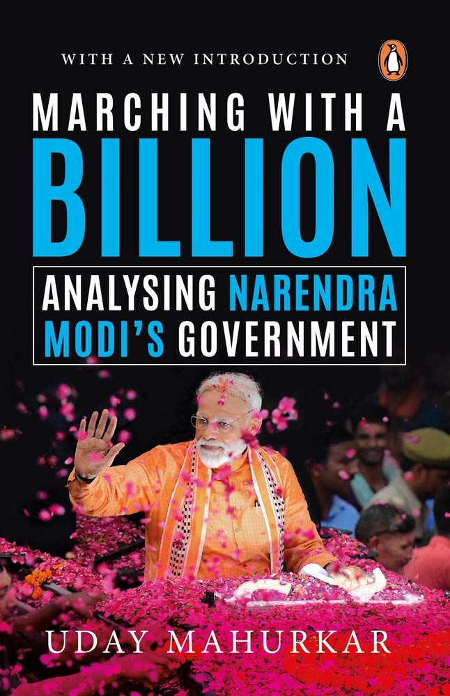Marching with a Billion: Analysing Narendra Modi’s Government at Midterm by Uday Mahurkar - Paperback cover