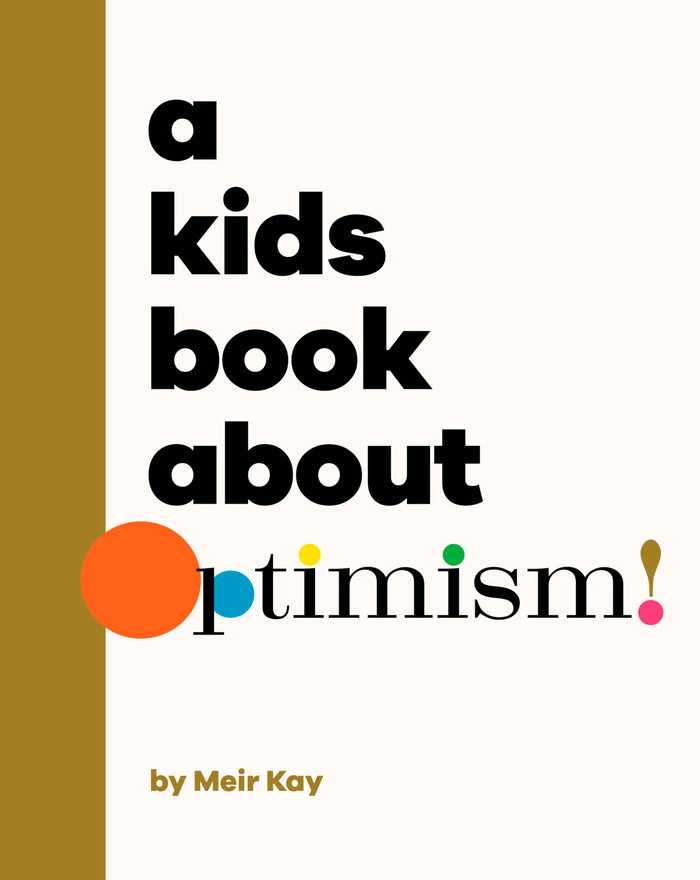 A Kids Book About Optimism by Meir Kalmanson - Hardcover cover