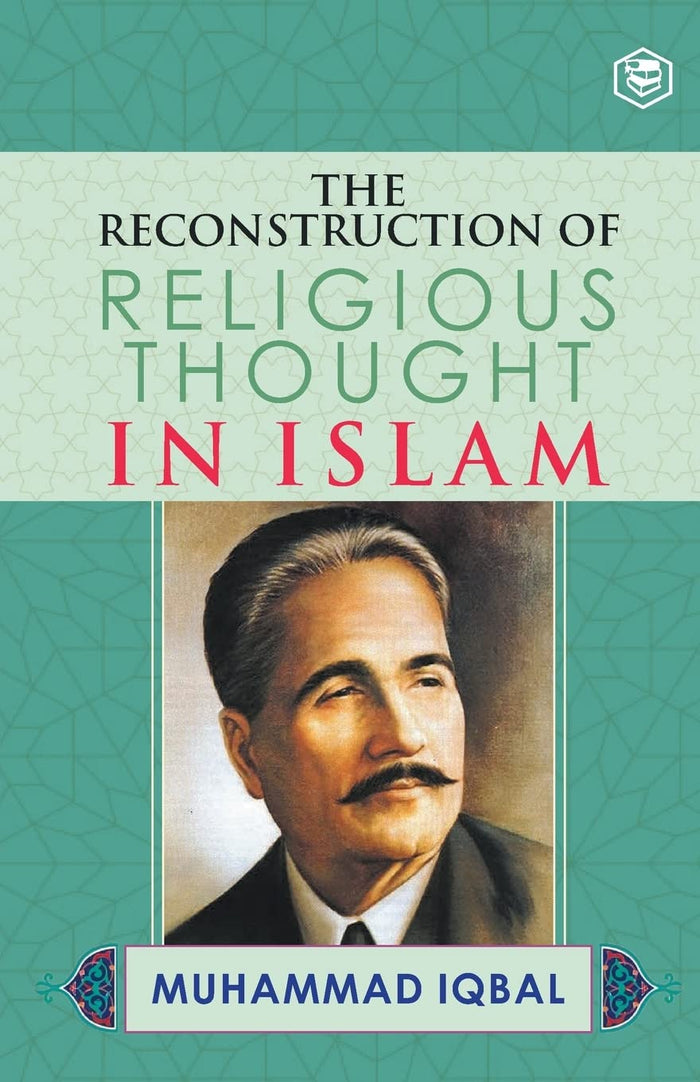 The Reconstruction of Religious Thought in Islam by Sir M. Iqbal - Paperback cover