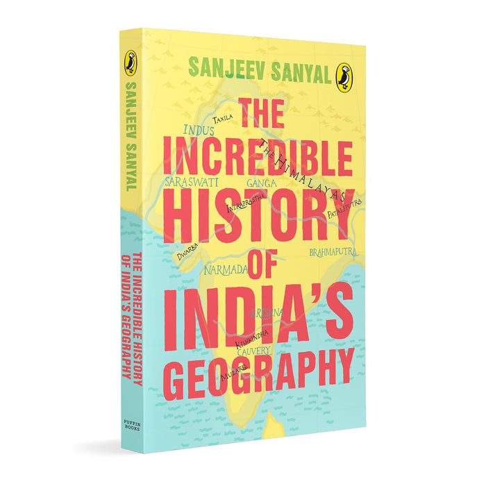 Incredible History Of India's Geography by Sanjeev Sanyal - Paperback cover