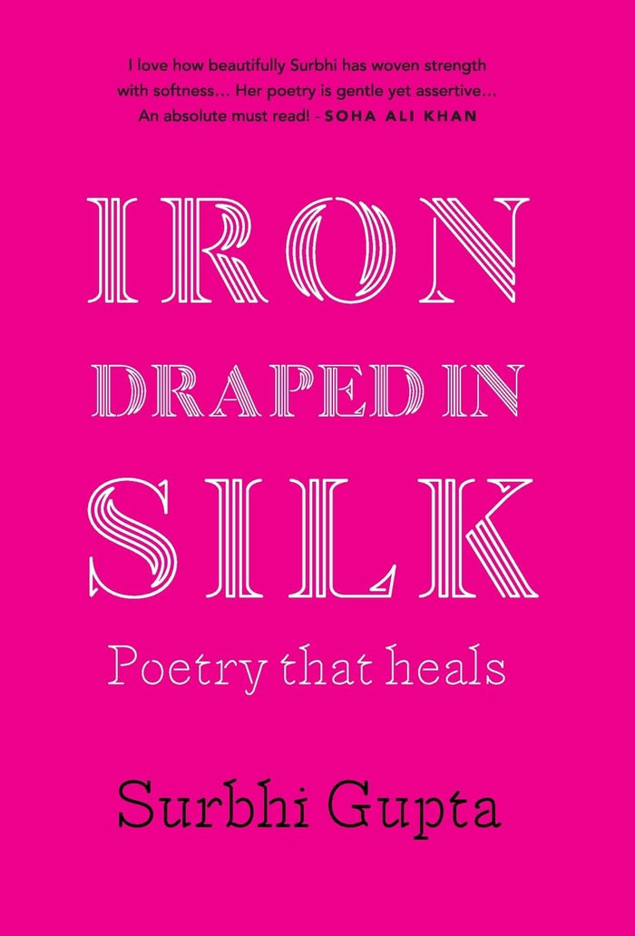 Iron Draped in Silk by Surbhi Gupta - Hardcover cover