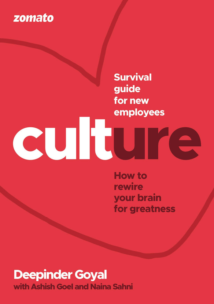 CULTure at Zomato : How to Rewire Your Brain for Greatness by Deepinder Goyal - Hardcover cover