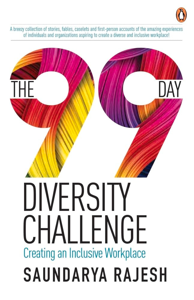 The 99 Day Diversity Challenge: Creating an Inclusive Workplace by Saundarya Rajesh - Paperback cover
