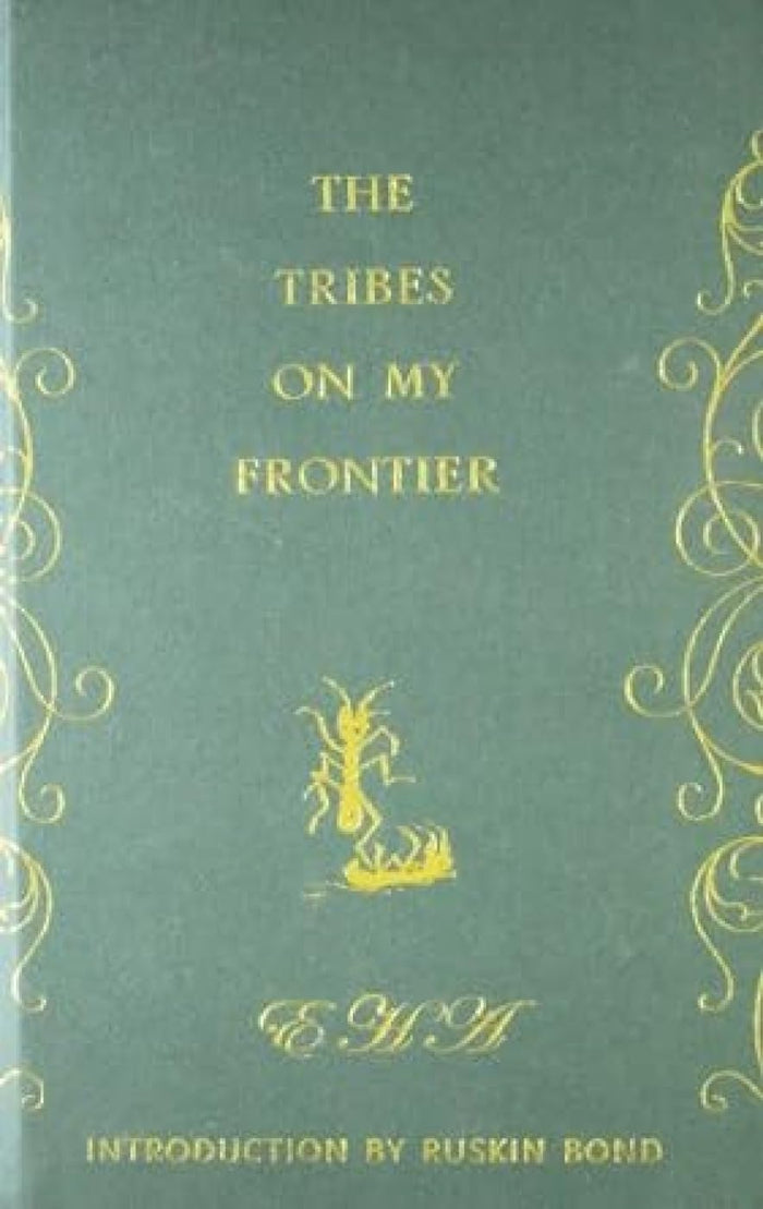 Tribes on My Frontier by EHA Introduced By Ruskin Bond - Hardcover cover