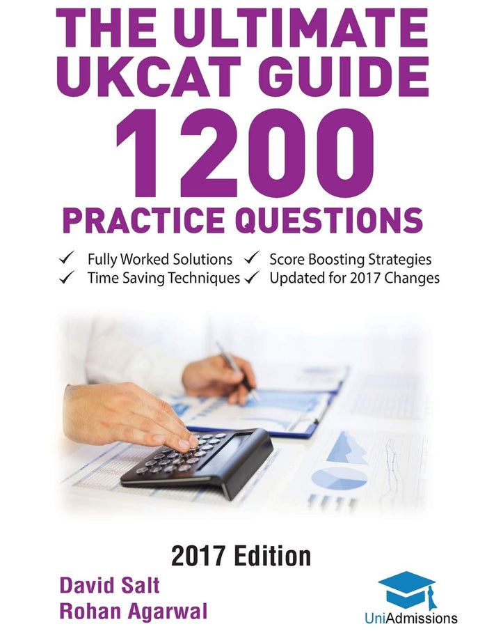 The Ultimate UKCAT Guide: 1200 Practice Questions: Fully Worked Solutions, Time Saving Techniques, Score Boosting Strategies, Includes new Decision Making Section, 2017 Edition UniAdmissions by Rohan Agarwal - Paperback cover