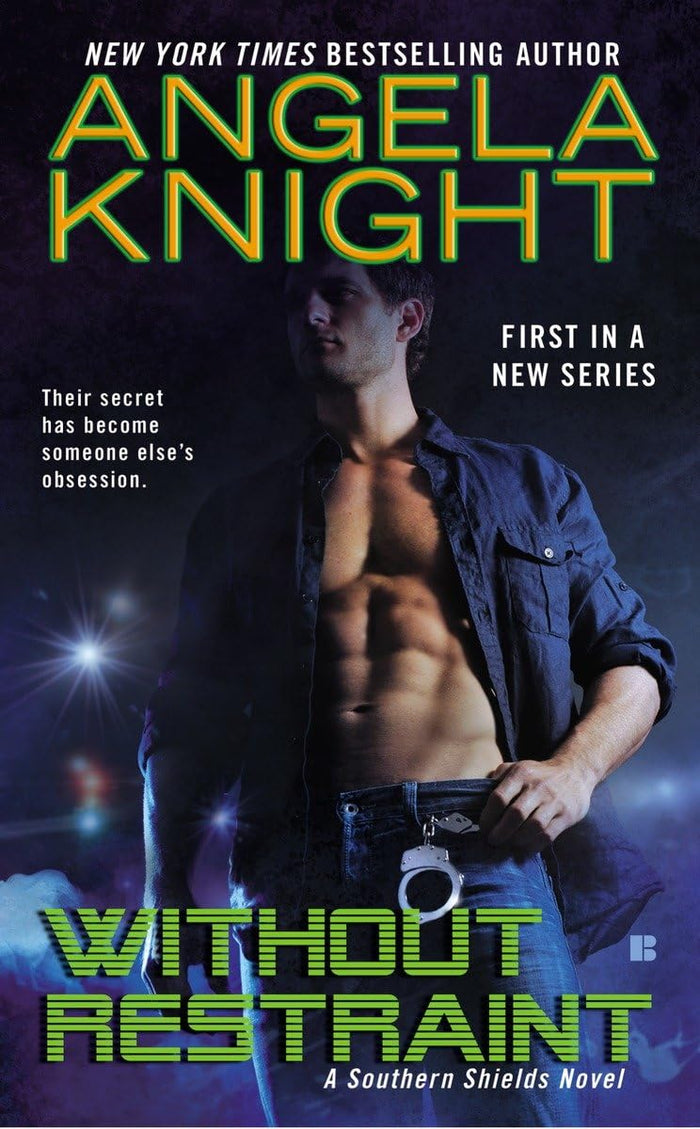 Without Restraint (Southern Shields) by Angela Knight - Mass Market Paperback cover