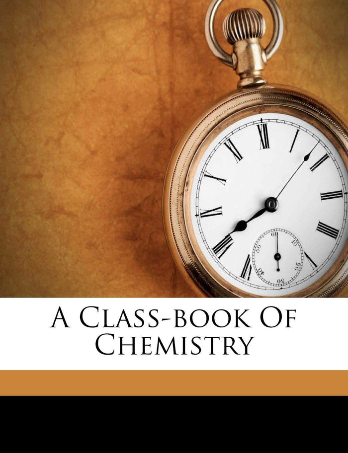A Class-book Of Chemistry by Edward Livingston Youmans - Paperback cover