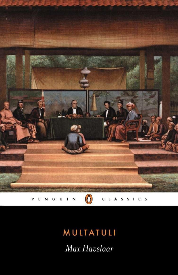 Max Havelaar: Or the Coffee Auctions of the Dutch Trading Company (Penguin Classics) by Multatuli - Paperback cover