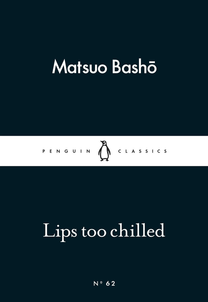 Little Black Classics Lips Too Chilled by Matsuo Basho - Mass Market Paperback cover