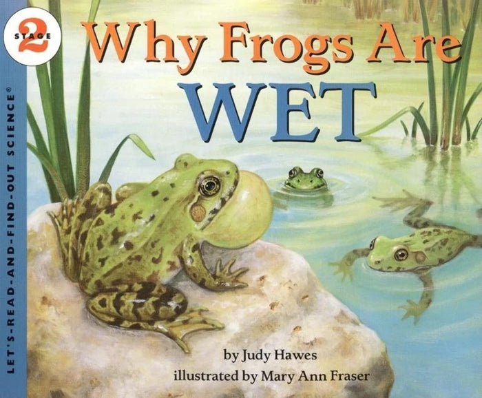 Why Frogs Are Wet (Let's-Read-and-Find-Out Science 2) by Judy Hawes - Paperback cover