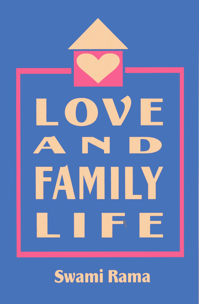 Front cover of the book 'Love and Family Life' by Rama Swami.