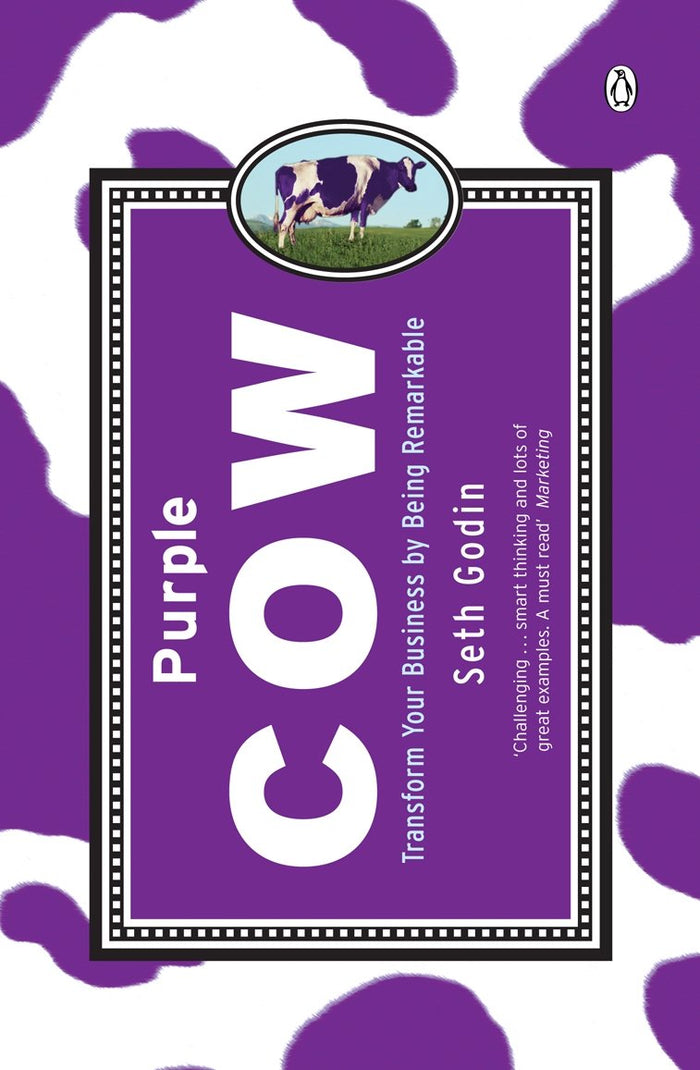 Purple Cow: Transform Your Business by Being Remarkable by Seth Godin - Paperback cover