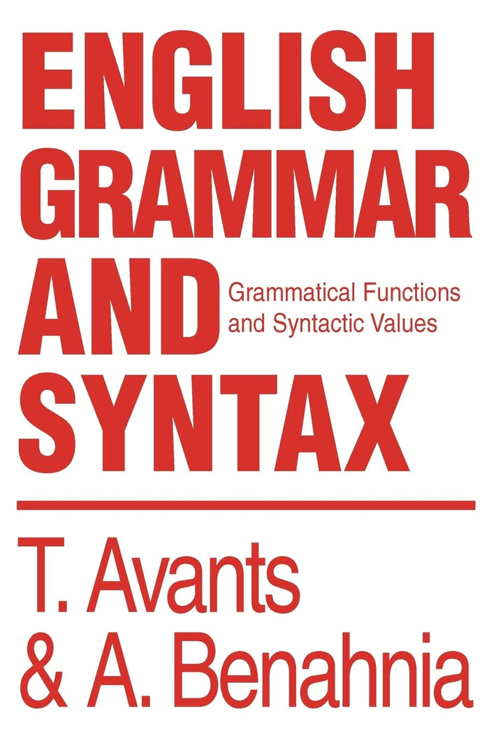 English Grammar and Syntax: Grammatical Functions and Syntactic Values by Tim Avants - Paperback cover