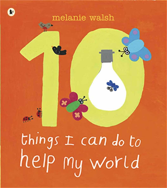 Ten Things I Can Do To Help My World by Melanie Walsh - Paperback cover