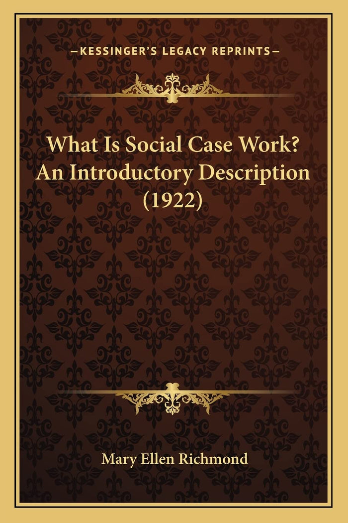 What Is Social Case Work? An Introductory Description (1922) by Mary Ellen Richmond - Paperback cover