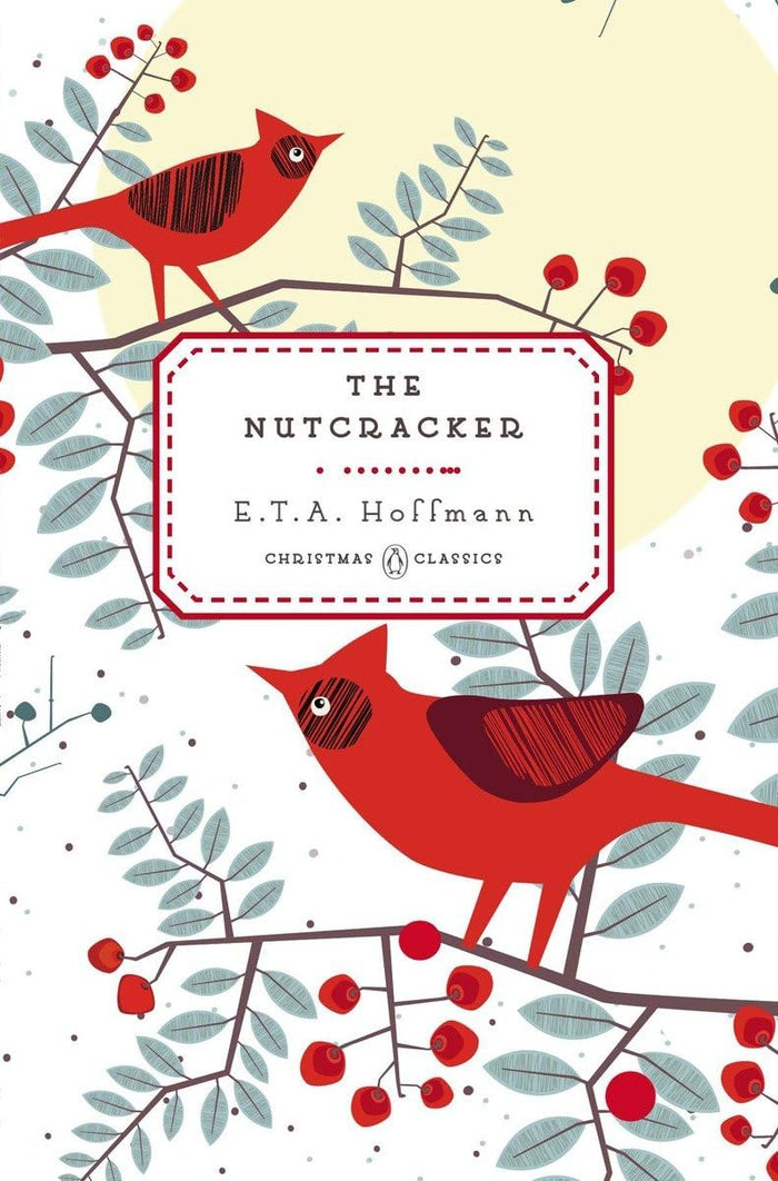 The Nutcracker (Penguin Christmas Classics) by E. T. A. Hoffmann - Hardcover cover