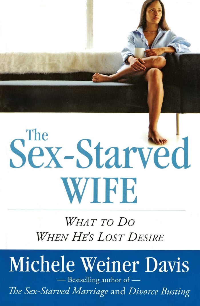The Sex-Starved Wife: What to Do When He's Lost Desire by Michele Weiner Weiner Davis - Paperback cover