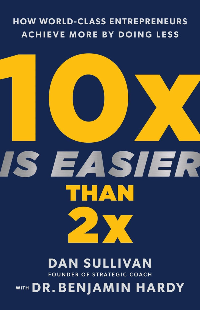 10x Is Easier Than 2x by Dan Sullivan - Hardcover cover