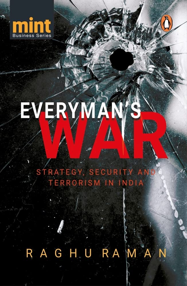 Everyman's War: Strategy, Security and Terrorism in India by Raghu Raman - Paperback cover