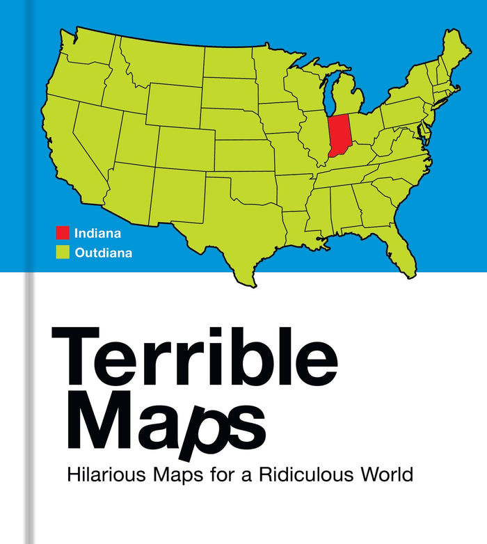 Terrible Maps: The stupidly funny illustrated gift book perfect for geography lovers by Michael Howe - Hardcover cover