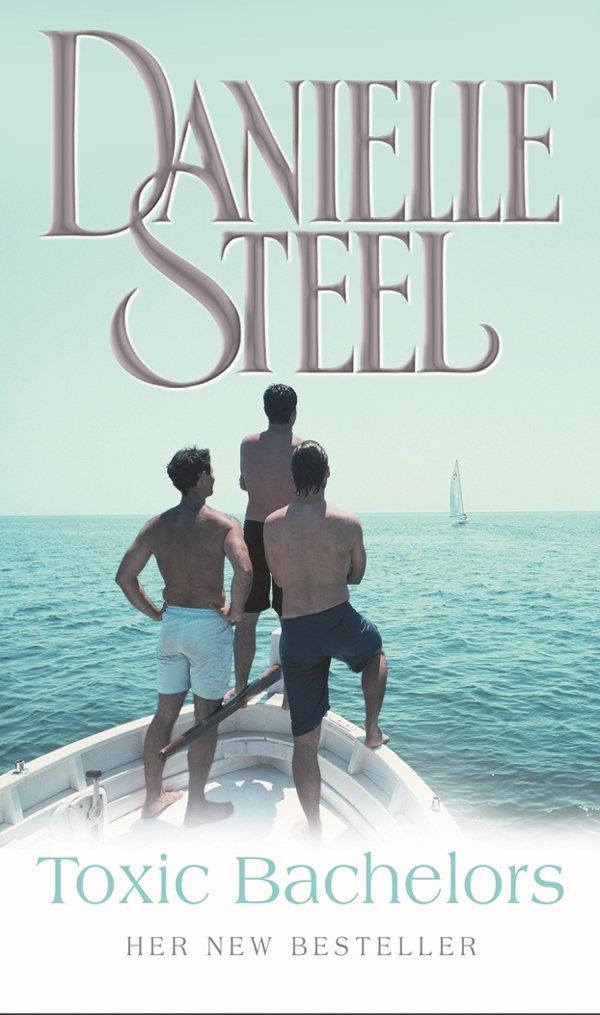 Toxic Bachelors by Danielle Steel - Paperback cover