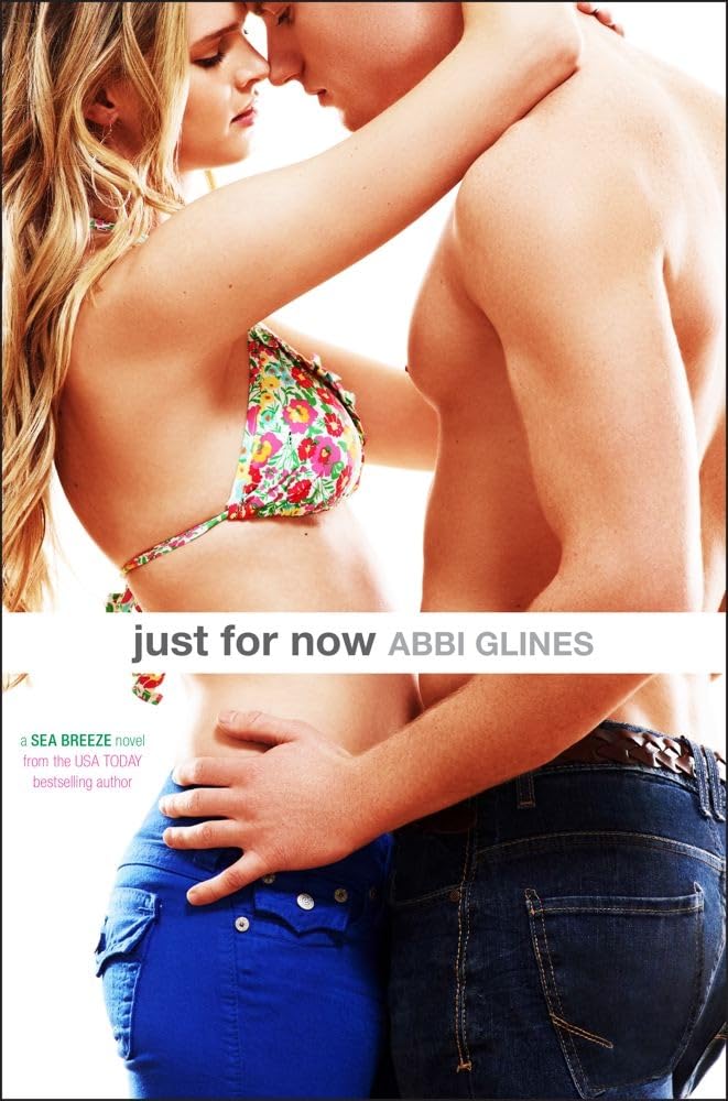 Just for Now (Sea Breeze) by Abbi Glines - Paperback cover